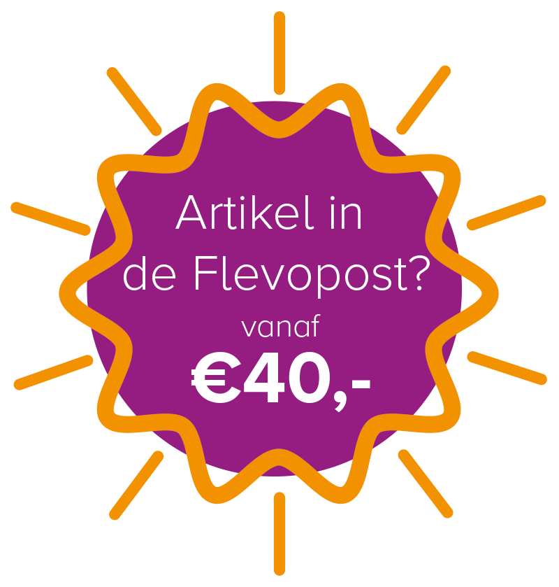 Afbeelding met de tekst, zet nu je artikel in de Flevopost voor 40 euro.